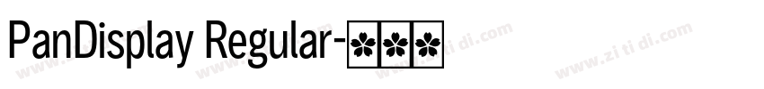 PanDisplay Regular字体转换 PanDisplay Regular字体转换